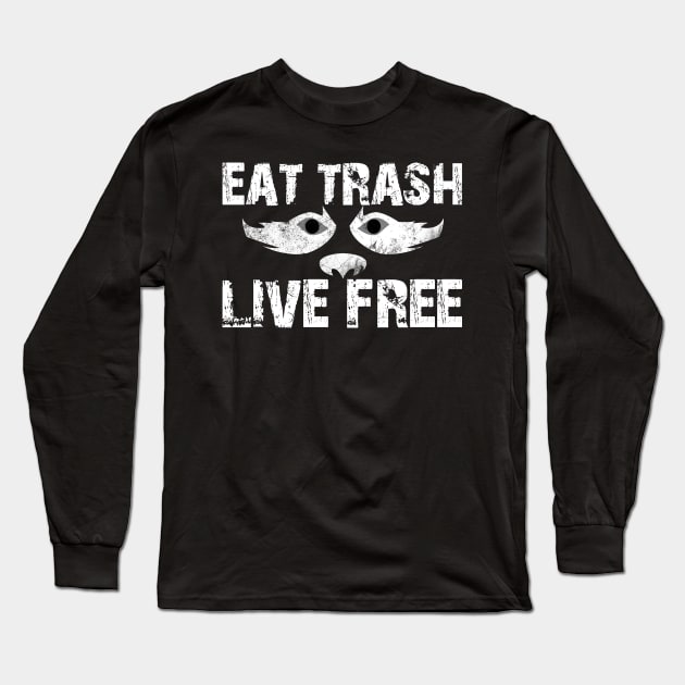 Eat Trash Live Free - US White Long Sleeve T-Shirt by talenlee